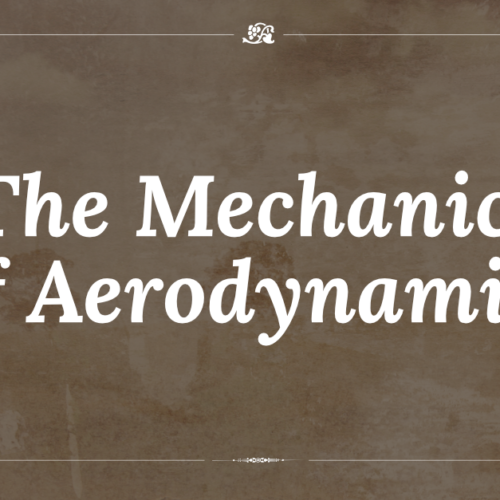 The Mechanics of Aerodynamics